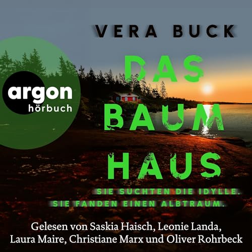 Das Baumhaus: Sie suchten die Idylle. Sie fanden einen Albtraum.