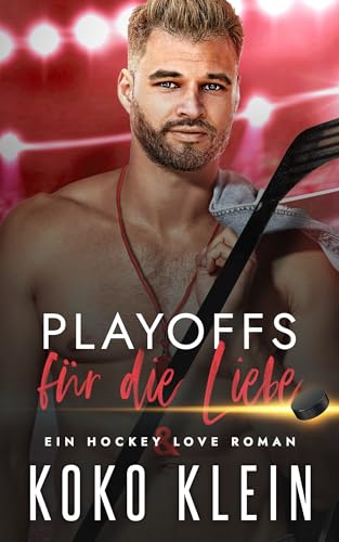 Hockey & Love - Playoffs für die Liebe: Eine Forbidden Love Gay Sports Romanze