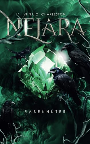 Nejara - Rabenhüter (Mondstein-Chronik, Band 3)