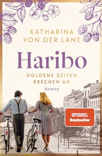 Haribo - Goldene Zeiten brechen an: Roman (Die Haribo-Saga 2)