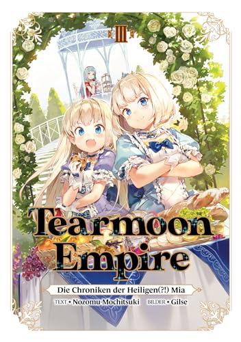 Tearmoon Empire: Die Chroniken der Heiligen(?!) Mia (Light Novel): Band 3