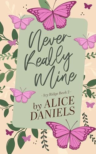 Never Really Mine: A Small Town Surprise Pregnancy Romance (Ivy Ridge Book 2)