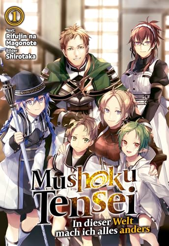 Mushoku Tensei: In dieser Welt mach ich alles anders (Light Novel): Band 1