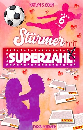 Stürmer mit Superzahl: (Eine Single-Mum-Lovestory)