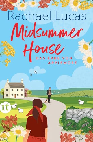 Midsummer House: Roman | Eine herrlich romantische Enemies-to-Lovers-Geschichte (Das Erbe von Applemore 3)