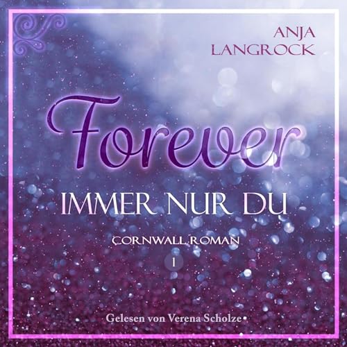 Forever - Immer nur du: Forever Cornwall 1