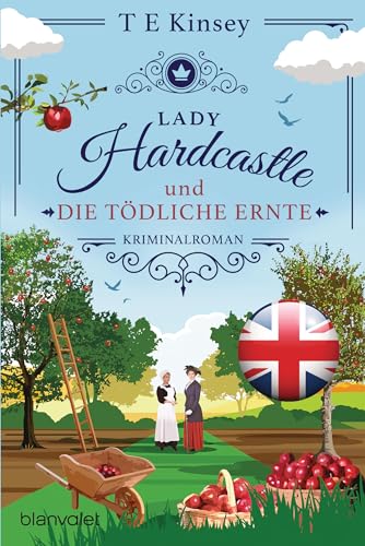 Lady Hardcastle und die tödliche Ernte: Kriminalroman (Ein englischer Wohlfühlkrimi 8)