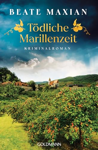 Tödliche Marillenzeit: Kriminalroman - Von der Autorin der Sarah-Pauli-Reihe (Lou Conrad 2)