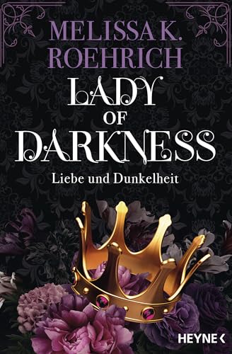 Lady of Darkness – Liebe und Dunkelheit: Roman (Liebe und Dunkelheit-Serie 1)