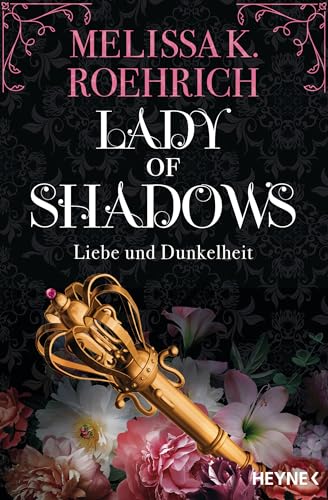 Lady of Shadows – Liebe und Dunkelheit: Roman (Liebe und Dunkelheit-Serie 2)