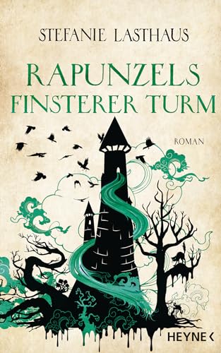 Rapunzels finsterer Turm: Roman