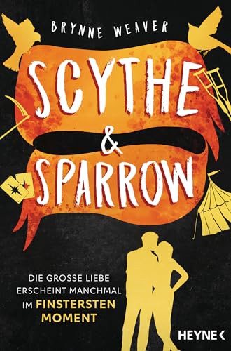 Scythe & Sparrow - Die große Liebe erscheint manchmal im finstersten Moment: Roman - Das Finale der spicy Dark-RomCom und Bestsellerserie (Ruinous Love 3)