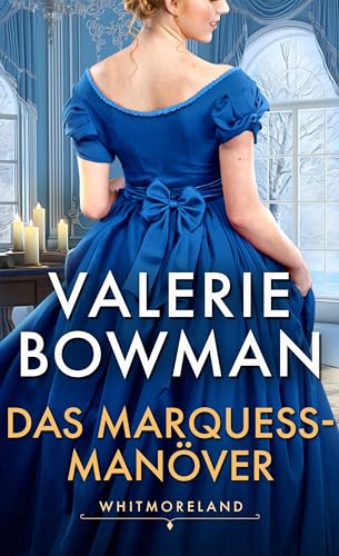 Das Marquess-Manöver (Die Whitmorelands 2)
