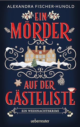 Ein Mörder auf der Gästeliste - Ein Weihnachtskrimi