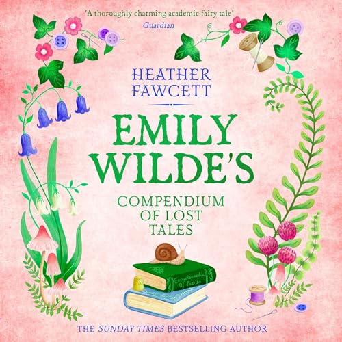 Emily Wilde's Compendium of Lost Tales: Emily Wilde, Book 3