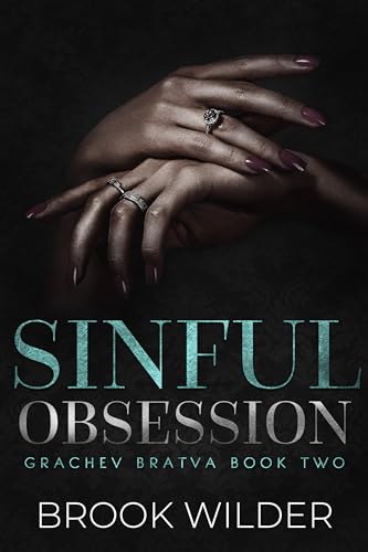 Sinful Obsession (Grachev Bratva Book 2)
