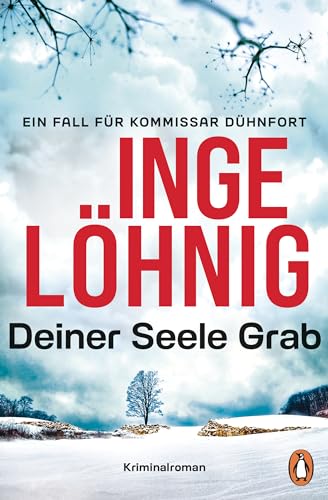 Deiner Seele Grab (Dühnfort 6): Kriminalroman. Ein Fall für Kommissar Dühnfort (Ein Kommissar-Dühnfort-Krimi)
