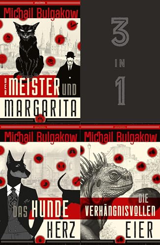 Der Meister und Margarita, Das Hundeherz, Die verhängnisvollen Eier (3in1-Bundle): Drei Werke von Michael Bulgakow und die autobiografischen Notizen auf Manschetten in einem E-Book