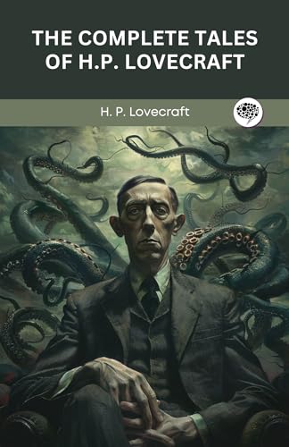 The Complete Tales of H.P. Lovecraft (English Edition)