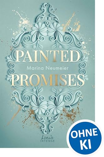 Painted Promises (Golden Hearts, Band 3): Das Finale der Golden Hearts-Trilogie - Enemies to Lovers zwischen Graffiti und Malerei