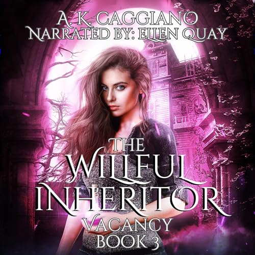 The Willful Inheritor: Vacancy, Book 3