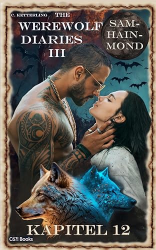 The Werewolf Diaries 3: Kapitel 12: Shay – Samhainmond: Deutsche Ausgabe (The Werewolf Diaries 3: Werwolf und Formwandler paranormaler Liebesroman – deutsche Ausgabe)