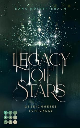 Legacy of Stars 1: Gezeichnetes Schicksal: Royale Enemies to Lovers Fantasy Romance zwischen einem dunklen Prinzen und der Erbin der Sterne