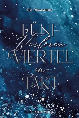 Verloren im Fünfvierteltakt: Poetischer Contemporary Roman über zarte Gefühle und ein schweres Schicksal