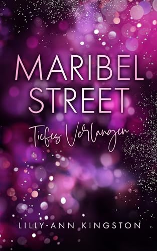 Maribel Street: Tiefes Verlangen (London Hearts Reihe 1)