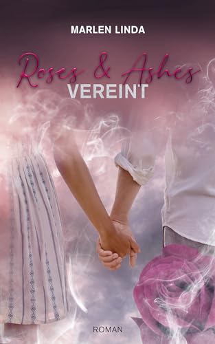 Roses & Ashes: Vereint