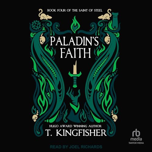Paladin's Faith: The Saint of Steel, Book 4