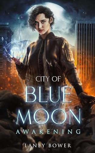 Awakening - Alpha-Werwolf trifft auf sture Menschenfrau (City of Blue Moon - Dilogie 1)
