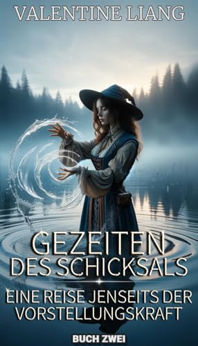 Gezeiten des Schicksals: Eine packende Erzählung von Action & Abenteuer und Erwachsenwerden, in der wissenschaftliche Entdeckung auf mythische Legenden ... Reise jenseits der Vorstellungskraft 2)