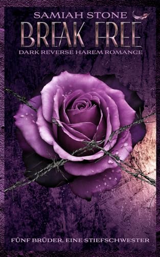 BREAK FREE | BULLY ROMANCE | 5 BRÜDER, 1 STIEFSCHWESTER | BOOK ONE: DARK REVERSE HAREM ROMANCE