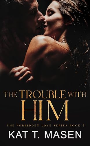 The Trouble With Him: Ein Liebesroman über eine geheime Schwangerschaft (Die verbotene Liebe 3)
