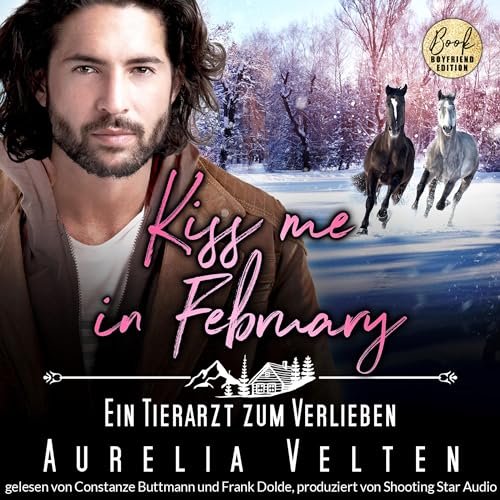 Kiss me in February - Ein Tierarzt zum Verlieben: Kleinstadtliebe in Pinewood Bay 2