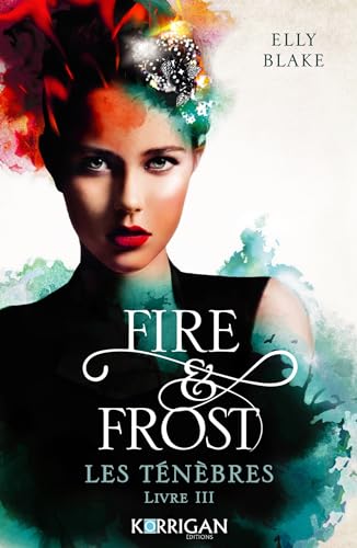 Fire & Frost T3 : Les ténèbres