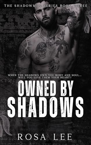 Owned by Shadows: A Forced Proximity Dark Mafia Romance (The Shadowmen Book 3)