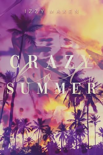 Crazy Hot Summer (Crazy Love 1)