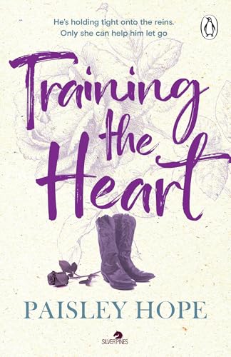 Training the Heart: The spicy new small town cowboy romance (Silver Pines Book 2)