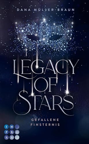 Legacy of Stars 2: Gefallene Finsternis: Royale Enemies to Lovers Fantasy Romance zwischen einem dunklen Prinzen und der Erbin der Sterne