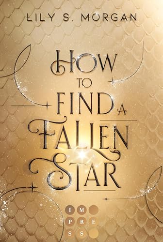 How To Find A Fallen Star (New York Magics 2): Forced Proximity Fantasy Romance über ein schlaues Irrlicht und und einen attraktiven Agenten-Dämon in New York