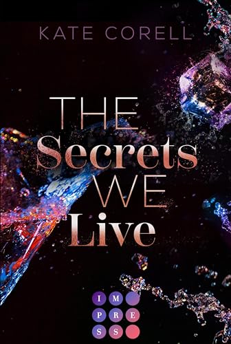 The Secrets We Live (Brouwen Dynasty 2): Spicy New Adult Romance | High Society Marriage of Convenience Turns Into True Love in den Niederlanden