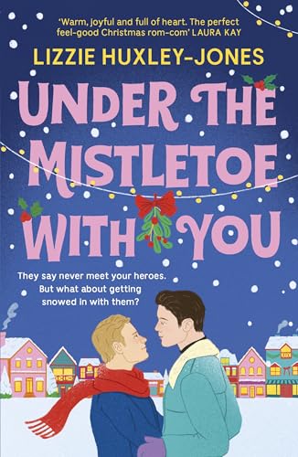 Under the Mistletoe with You: the must-read cosy, romantic, festive romcom for Christmas 2024