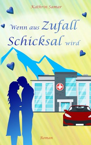 Wenn aus Zufall Schicksal wird (Amelies Schicksal, Band 1)