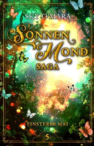 SonnenMond Saga – Finsterer Mai (SonnenMond Saga 5)