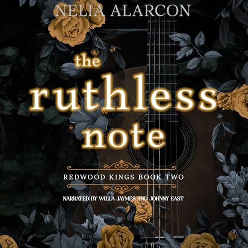 The Ruthless Note: Redwood Kings, Book 2