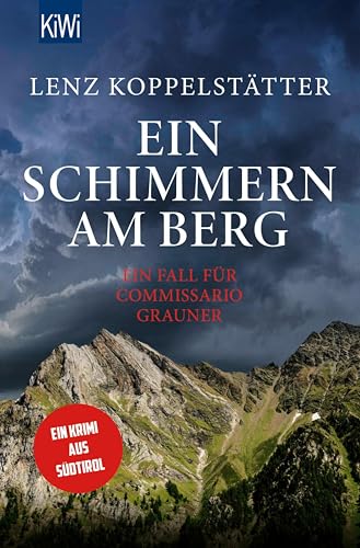 Ein Schimmern am Berg: Ein Fall für Commissario Grauner (Commissario Grauner ermittelt 10)