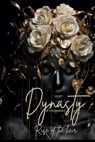 Dynasty of vengeance: Rise of the heir