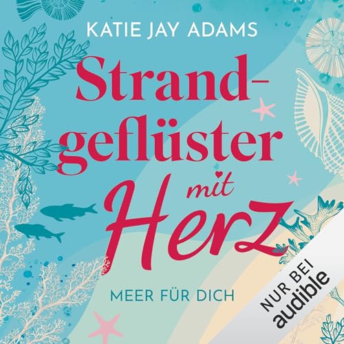 Strandgeflüster mit Herz: Meer für Dich 1